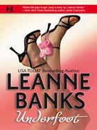 Couverture du livre « Underfoot (Mills & Boon M&B) » de Leanne Banks aux éditions Mills & Boon Series