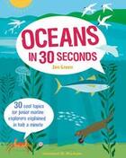 Couverture du livre « Oceans in 30 seconds (ivy kids) » de Jen Green aux éditions Ivy Press