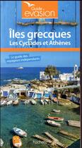 Couverture du livre « Guide évasion ; îles grecques ; les Cyclades et Athènes » de Collectif Hachette aux éditions Hachette Tourisme