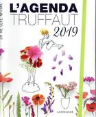 Couverture du livre « Agenda Truffaut (édition 2019) » de Catherine Maillet aux éditions Larousse