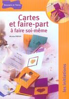 Couverture du livre « Cartes Et Faire-Part A Faire Soi-Meme » de Nicolas Piroux aux éditions Dessain Et Tolra