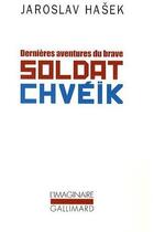 Couverture du livre « Dernières aventures du brave soldat Chvéïk » de Jaroslav Hasek aux éditions Gallimard