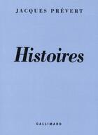 Couverture du livre « Histoires » de Jacques Prevert aux éditions Gallimard