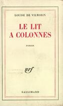 Couverture du livre « Le lit a colonnes » de Louise De Vilmorin aux éditions Gallimard