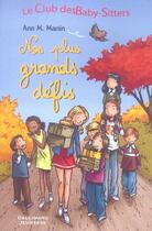 Couverture du livre « Le Club des Baby-Sitters ; nos plus grands défis ; t.16, t.32 et t.44 » de Ann M. Martin aux éditions Gallimard-jeunesse