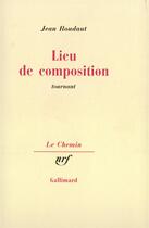 Couverture du livre « Lieu de composition - tournant » de Jean Roudaut aux éditions Gallimard