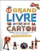 Couverture du livre « Ne plus jamais s'ennuyer ; le grand livre des créations en carton » de  aux éditions Gallimard-jeunesse