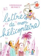 Couverture du livre « Lettres de mon hélicoptêtre » de Clementine Beauvais et Anne Rouquette aux éditions Gallimard-jeunesse