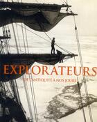 Couverture du livre « Explorateurs ; de l'Antiquité à nos jours » de  aux éditions Arthaud