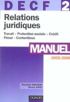 Couverture du livre « DECF 2 ; RELATIONS JURIDIQUES (édition 2005/2006) » de Paulette Bauvert et Nicole Siret aux éditions Dunod