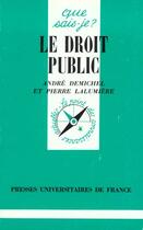 Couverture du livre « Droit public (le) » de Demichel/Lalumiere A aux éditions Que Sais-je ?