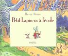 Couverture du livre « Petit lapin va a l ecole » de Horse Harry aux éditions Ecole Des Loisirs