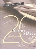 Couverture du livre « 20 idees pour la table » de Sabine Alaguillaume aux éditions Fleurus