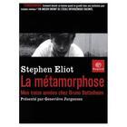 Couverture du livre « La métamorphose : mes treize années chez Bruno Bettelheim » de Stephen Eliot aux éditions Bayard