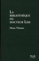 Couverture du livre « La bibliothèque du docteur Lise » de Mona Thomas aux éditions Stock
