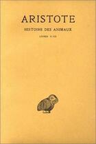 Couverture du livre « Histoire des animaux Tome 2 ; L5-7 » de Aristote aux éditions Belles Lettres