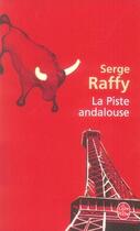 Couverture du livre « La piste andalouse » de Serge Raffy aux éditions Le Livre De Poche