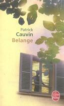 Couverture du livre « Belange » de Patrick Cauvin aux éditions Le Livre De Poche