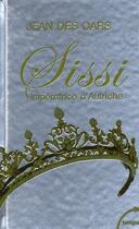 Couverture du livre « Sissi imperatrice d'autriche » de Jean Des Cars aux éditions Tempus/perrin