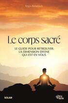 Couverture du livre « Le corps sacré » de Regis Belamich aux éditions Solar