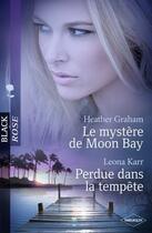 Couverture du livre « Le mystère de Moon Bay ; perdue dans la tempête » de Leona Karr et Heather Graham aux éditions Harlequin