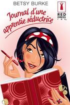 Couverture du livre « Journal d'une apprentie séductrice » de Betsy Burke aux éditions Harlequin