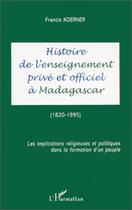 Couverture du livre « Histoire de l'ensei(prive)gnement prive et officiel a » de Koerner Francis aux éditions Editions L'harmattan