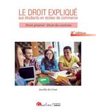 Couverture du livre « Le droit expliqué aux étudiants en écoles de commerce ; droit général et droit des contrats » de Aurelie Du Crest aux éditions Gualino