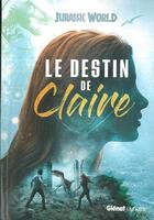 Couverture du livre « Jurassic World ; fallen kingdom ; le destin préquel » de  aux éditions Glenat Jeunesse