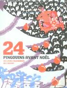 Couverture du livre « 24 pingouins avant Noël : un livre-calendrier de l'avent » de Joelle Jolivet et Jean Luc Fromental aux éditions Naive