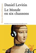 Couverture du livre « Le monde en six chansons » de Daniel Levitin aux éditions Heloise D'ormesson
