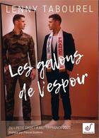 Couverture du livre « Les galons de l'espoir » de Lenny Tabourel aux éditions Thierry Sajat