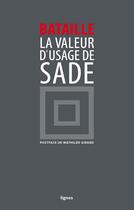 Couverture du livre « La valeur d'usage de Sade » de Georges Bataille aux éditions Nouvelles Lignes