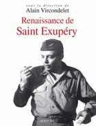 Couverture du livre « Renaissance de Saint Exupéry » de Alain Vircondelet aux éditions Ecriture