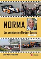 Couverture du livre « Norma, les créations de Norbert Santos t.2 » de Jean-Marc Teissedre aux éditions Editions Du Palmier