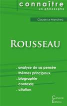 Couverture du livre « Connaître un philosophe ; Rousseau ; analyse complète de sa pensée » de Le Manchec Claude aux éditions Editions Du Cenacle