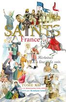 Couverture du livre « Saints de france tome 12 - histoires a lire le soir » de Lesueur Roselyne aux éditions Saint Jude