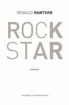 Couverture du livre « Rock Star : 48 heures d'une vie rêvée » de Renaud Hantson aux éditions Manitoba