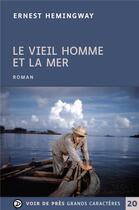 Couverture du livre « Le vieil homme et la mer » de Ernest Hemingway aux éditions Voir De Pres