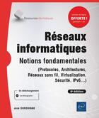 Couverture du livre « Réseaux informatiques ; notions fondamentales (8e édition) » de Jose Dordoigne aux éditions Eni