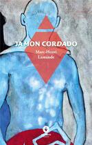 Couverture du livre « Jamon Cordado » de Marc-Henri Lamande aux éditions Ardavena