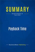 Couverture du livre « Summary: Payback Time (review and analysis of Town's Book) » de  aux éditions Business Book Summaries