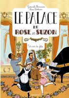 Couverture du livre « Le palace de Rose et Suzon : un air de fête » de Gwenaele Barussaud et Lucie Durbiano aux éditions Rageot