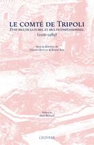 Couverture du livre « Le comte de Tripoli : état multiculturel et multiconfessionnel (1102-1289) » de Dedeyan & K. Rizk G. aux éditions Paul Geuthner