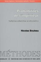 Couverture du livre « Probabilités de l'ingénieur Tome 1 ; variables aléatoires et simulation » de Nicolas Bouleau aux éditions Hermann