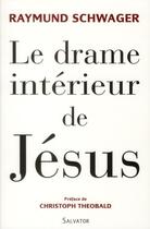 Couverture du livre « Le drame interieur de jesus » de Raymund Schwager aux éditions Salvator