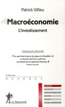 Couverture du livre « Macroéconomie : l'investissement » de Patrick Villieu aux éditions La Decouverte