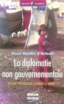 Couverture du livre « Diplomatie non gouvernementale » de Rouille D'Orfeuil H. aux éditions Editions De L'atelier