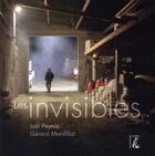 Couverture du livre « Les invisibles » de Gerard Mordillat et Joel Peyrou aux éditions Editions De L'atelier