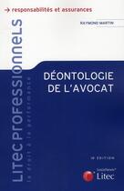 Couverture du livre « Deontologie de l'avocat » de Raymond Martin aux éditions Lexisnexis